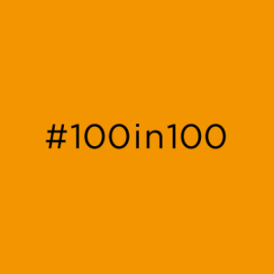 The #100in100 Challenge